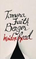 Maidenhead, by Tamara Faith Berger